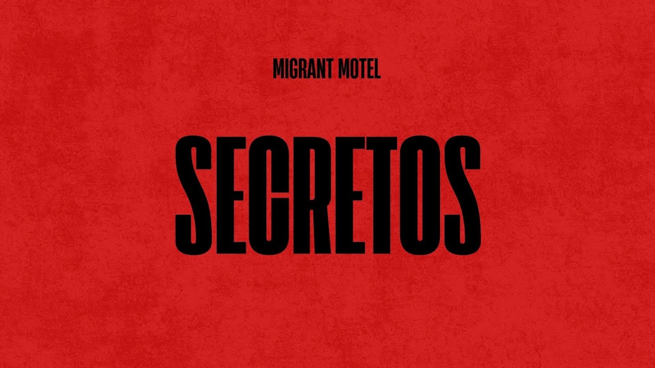 Watch Migrant Motel - Secretos (Lyric Video) on YouTube Watch Migrant Motel - Secretos (Lyric Video) on YouTube