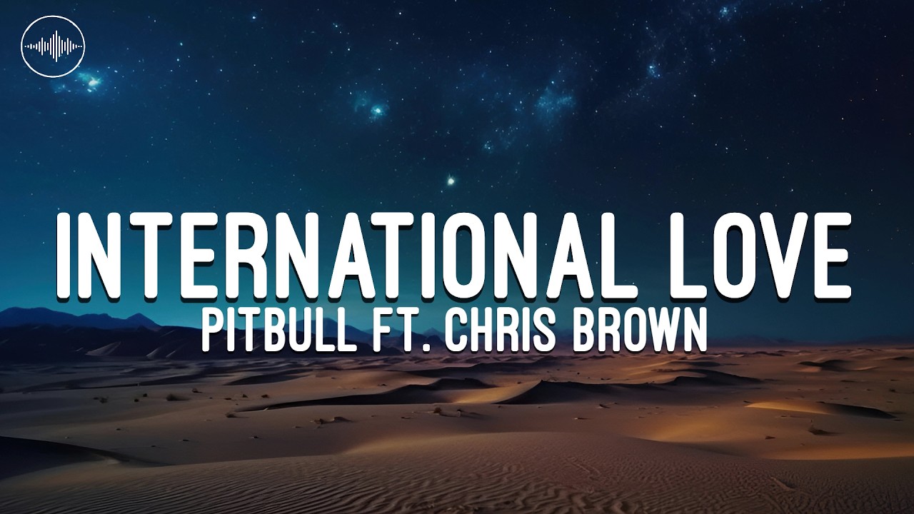 Pitbull - International Love (Lyrics) ft. Chris Brown - YouTube