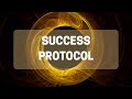 Success protocol  force for success in any task