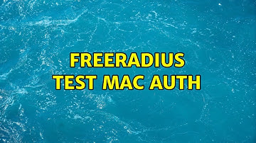 Freeradius test mac auth
