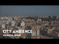 City Ambience Sounds for 1 hour of Valencia, Spain Sleep and Insomnia ASMR