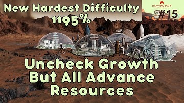 Uncheck Growth | 1195% Difficulty - Hardest Map | Surviving Mars - Martian Express | Ep 15