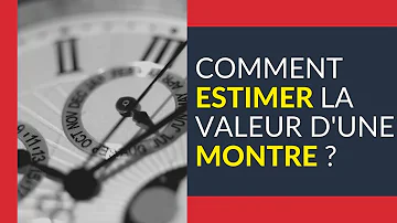 Comment connaître la valeur d'une montre gousset ?