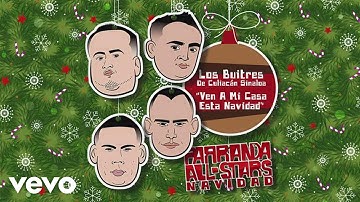 Los Buitres De Culiacán Sinaloa - Ven a Mi Casa Esta Navidad (Audio)