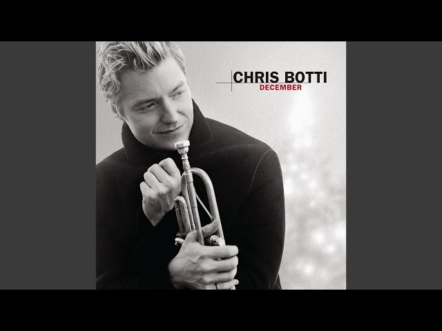 Chris Botti - Have Yourself a Merry Little Christmas