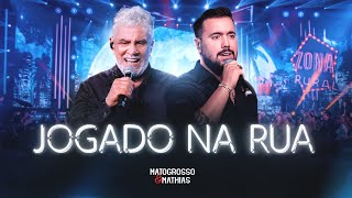 Matogrosso e Mathias -  Jogado Na Rua (DVD ZONA RURAL)