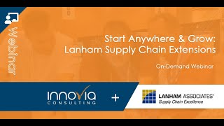 Start Anywhere & Grow  Lanham Supply Chain Extensions