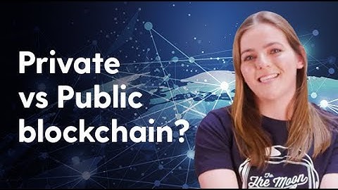 Private vs Public blockchain?