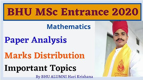 BHU MSc Entrance Mathematics 2020 | Topic Wise Marks Distribution | BHU PET Mathematics Cutoff