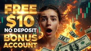 💸 GET $10 NO DEPOSIT BONUS INSTANTLY | FREE FOREX CAPITAL 2026 (FAST WITHDRAWAL S)