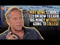 Mike rowe schools fox on how to earn big money without college  short clips