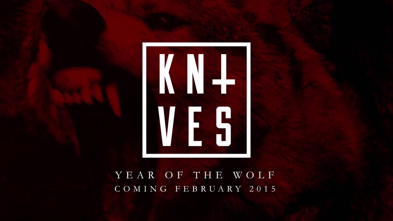 Knives Year Of The Wolf EP Coming February 2015 YouTube