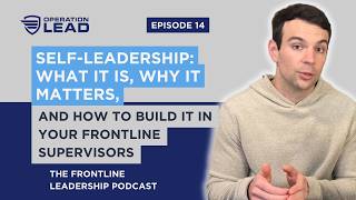 Self-Leadership: What It Is, Why It Matters, and How to Build It in Your Frontline Supervisors