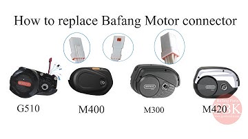 How to replace Bafang G510/G330/M420/M300 connectors