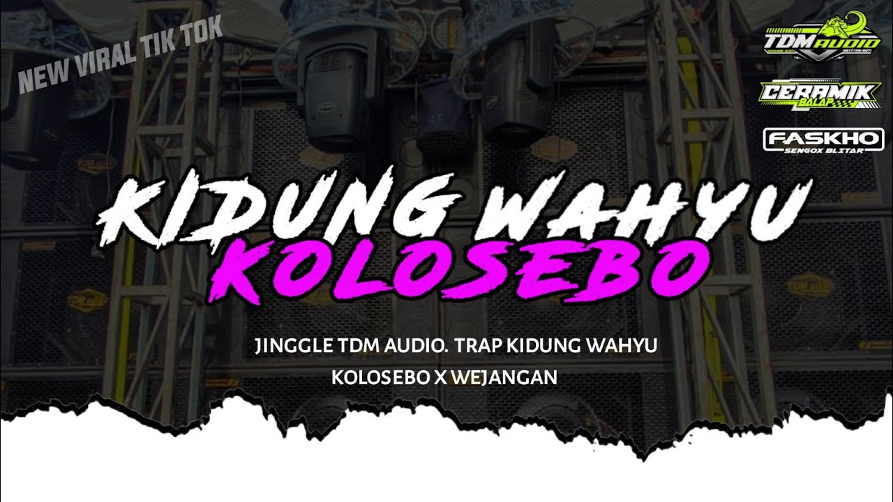 DJ KIDUNG WAHYU KOLOSEBO ANDALAN TDM AUDIO SESSSSSSST