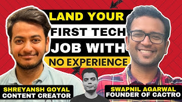 No Experience? No Problem! Getting Your First Tech Job | Shreyansh Goyal | SG OG Ep 29
