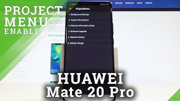 How to Boot in Project Menu in HUAWEI Mate 20 Pro - EMUI Hidden Mode