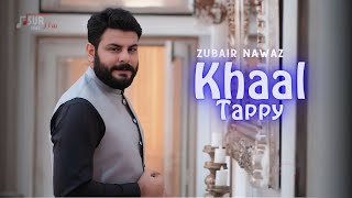 Zubair Nawaz New Tappy Song 2024 | Khaal Tapey|  MUSIC VIDEO | Pashto New Songs 2024