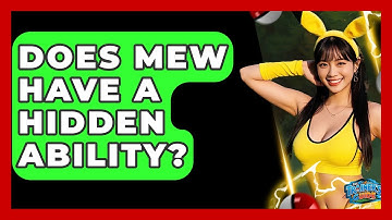 Does Mew Have A Hidden Ability? - The Trainers Guide