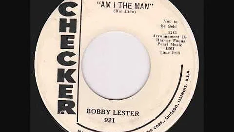 Bobby Lester - Am I The Man.