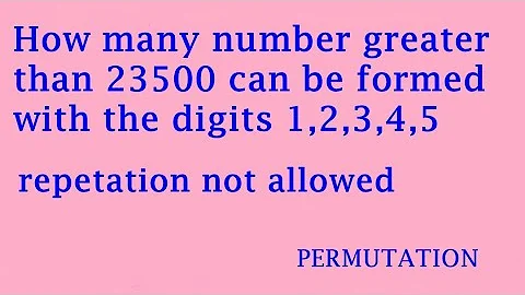 How many numbers greater than 23500 can be formed with the digits 1,2,3,4,5 if no digit is repeated
