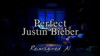 Perfect - Justin Bieber ( Reimagined AI ) ChillSong Resimi