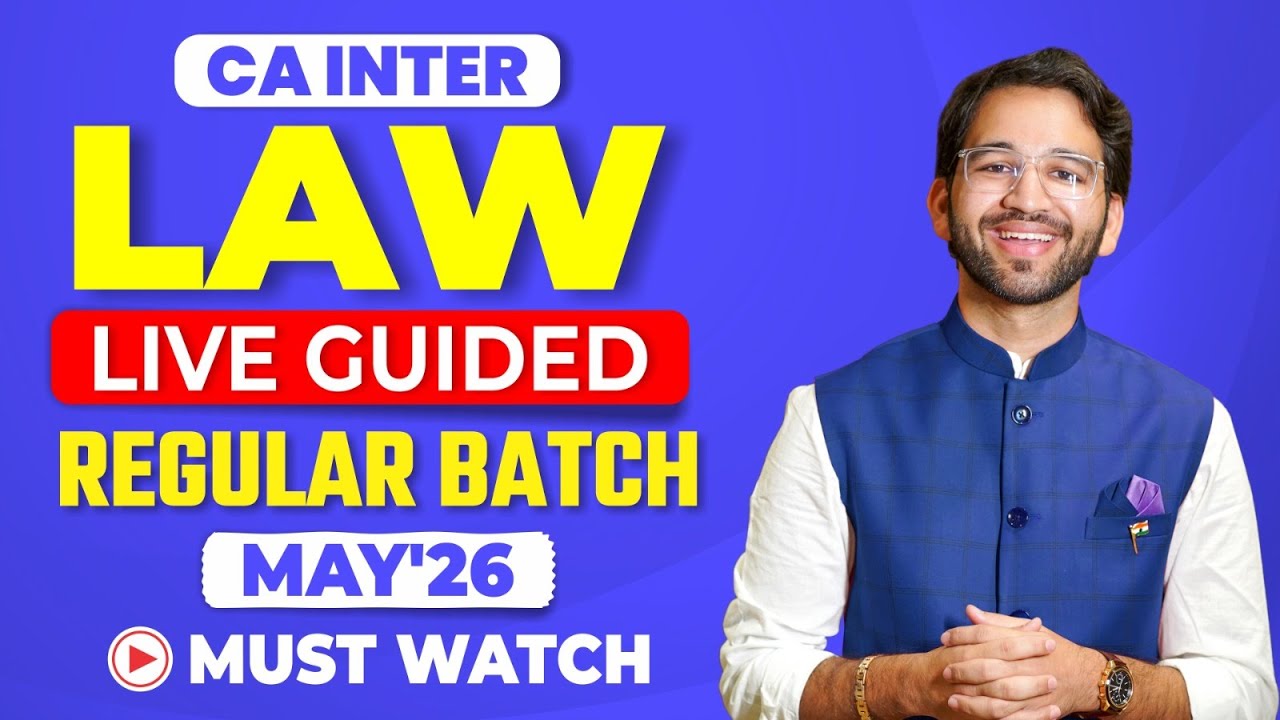 CA Inter Law Live Guided Regular Batch May'26, Sep'26 & Jan'26 ...