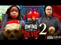 OWING THE DEVIL 2 - NOSA REX, EBUBE OBI #comedy #newmovie #nollywoodnewmovies #ebubeobimovies