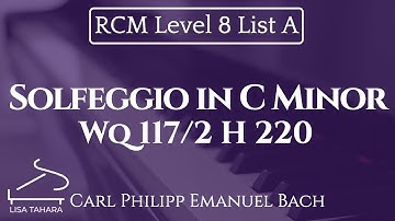Solfeggio in C Minor Wq 117/2 H 220 by CPE Bach (RCM Level 8 List A - 2015 Piano Celebration Series)