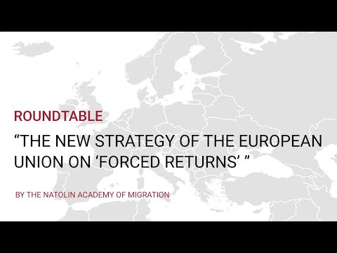 Roundtable – "The New Strategy of the European Union on &rsquo;forced returns&rsquo;"