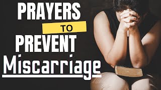 PRAYER AGAINST MISCARRIAGES: PREVENT PREGNANCY MISCARRIAGES WITH THIS PRAYER
