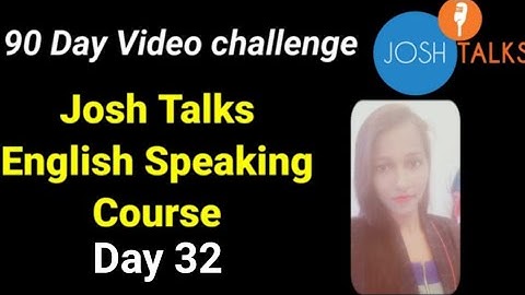 Josh Talks English speaking course Day32  90 Day english challenge for Beginners| Josh skills app|