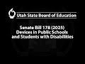 20250521 SB178 Devices in Public Schools and Students with Disabilities Drafter by MM)