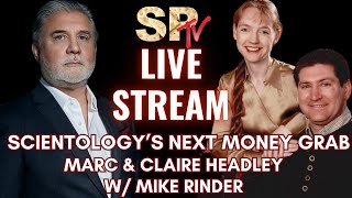 Scientologys Next Big Money Grab - Live with Marc & Claire