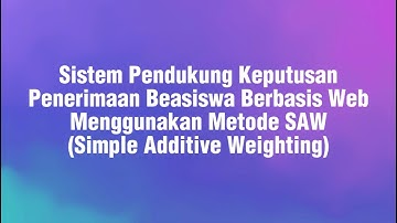 [PART 1] - Sistem Pendukung Keputusan Penerimaan Beasiswa Berbasis Web Metode SAW | Kopi Koding