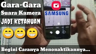 Cara Mematikan Suara Jepretan Kamera di Hp Samsung