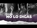 No lo digas band cover  mike x zuniga  daniel cardenas  elvis guapulema  isaac cairiasco