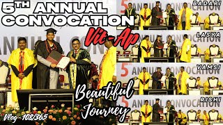 VIT-AP Convocation | 5th Annual Graduation Ceremony | End of My University Journey