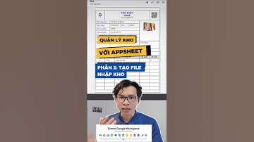 Tạo File Xuất Nhập Kho Dễ Dàng Với Google Appsheet | Tự Động Hóa Quản Lý Kho Không Cần Code