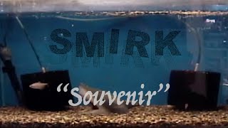 SMIRK - SOUVENIR (OFFICIAL MUSIC VIDEO)