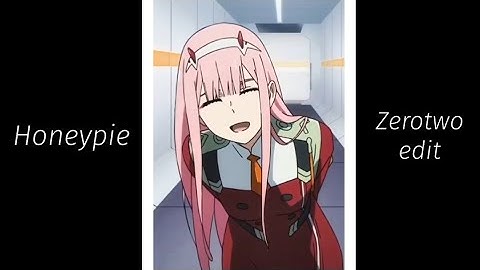 Honeypie - Zerotwo edit