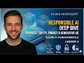 AI-900 Lesson 3 – Responsible AI Deep Dive (Fairness, Safety, Privacy & Generative AI)