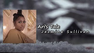 Jazmine Sullivan  – Ari’s Tale Lyrics