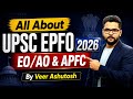 UPSC EPFO 2026 EO/AO & APFC | Complete Guide | All About Exam | By Veer Ashutosh