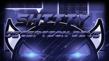 "SHITTY DECEPTION DIVE " 100% (DEMON) By Segone And More - Geometry Dash.