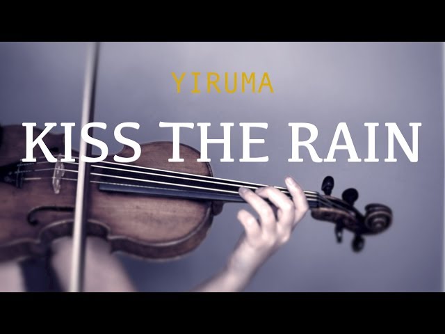 Yiruma - Kiss The Rain for violin and piano (COVER) class=