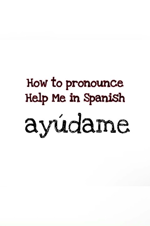 How To Say Help Me In Spanish YouTube how-to-say-help-me-in-spanish-youtube