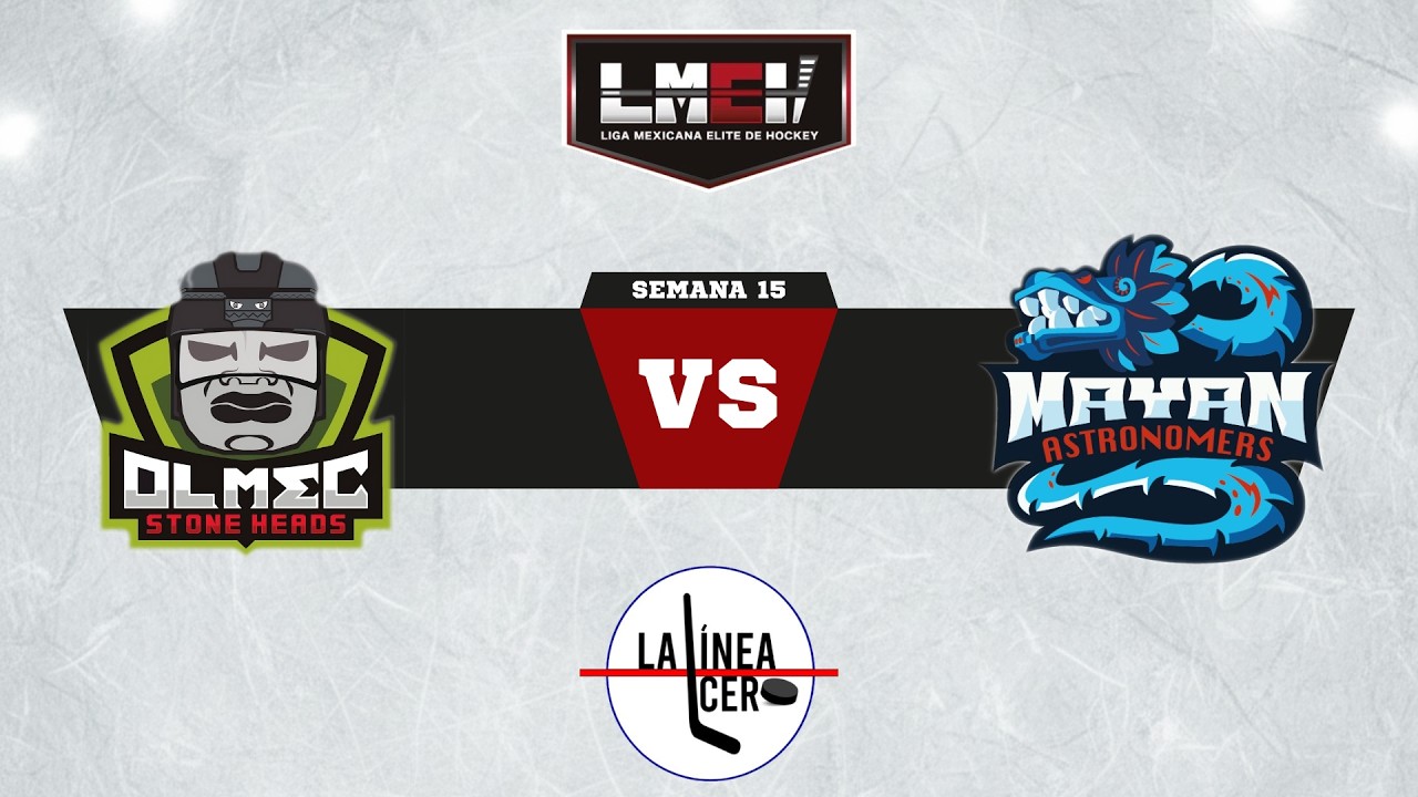 LIGA MEXICANA ELITE DE HOCKEY | Olmec Stone Heads vs Mayan Astronomers | Temp. 2025-26 S15