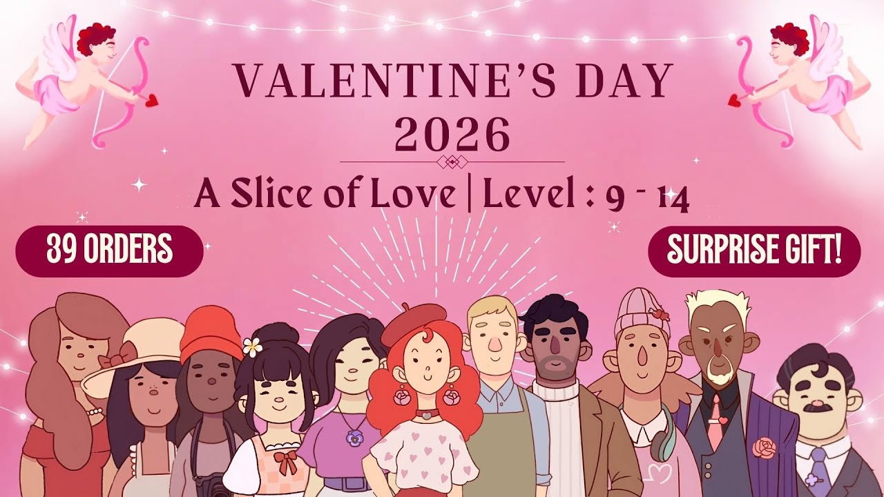 💝Valentine's Day-2026 | Slice of Love - Level: 9 - 14 💝|| Good Pizza, Great Pizza