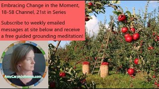 Embracing Change in the Moment, 18-58 Channel, 21st in Series